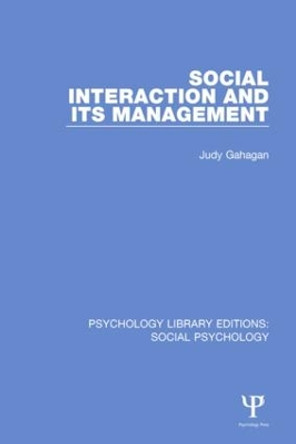 Social Interaction and its Management by Judy Gahagan 9781138837850