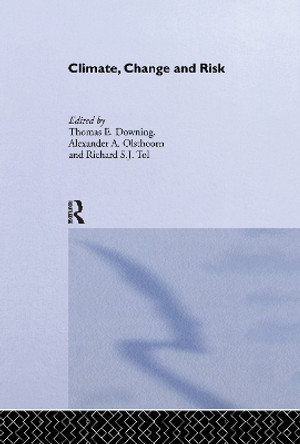 Climate, Change and Risk by Thomas Downing 9781138991415