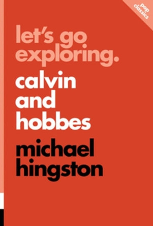 Let's Go Exploring: Calvin And Hobbes: pop classics #10 by Michael Hingston 9781770414136