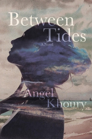 Between Tides by Angel Khoury 9781950539635