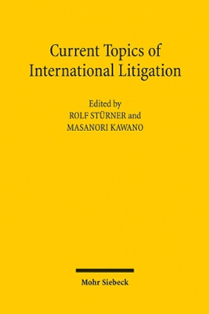 Current Topics of International Litigation by Masanori Kawano 9783161499722