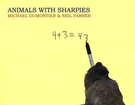 Animals with Sharpies by Michael Dumontier 9781770461062