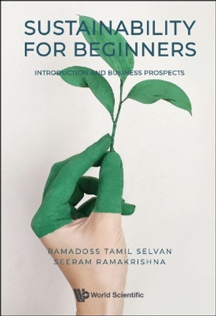 Sustainability For Beginners: Introduction And Business Prospects by Seeram Ramakrishna 9789811241932