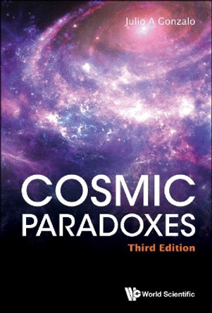 Cosmic Paradoxes (Third Edition) by Julio A Gonzalo 9789811262067