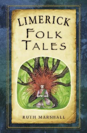 Limerick Folk Tales by Ruth Marshall 9781845882280