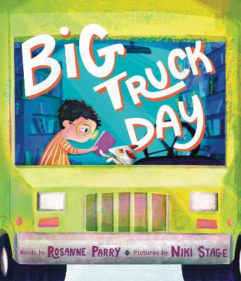 Big Truck Day by Rosanne Parry 9780063218864
