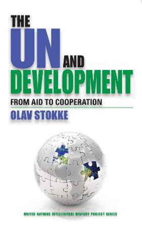 The UN and Development: From Aid to Cooperation by Olav Stokke