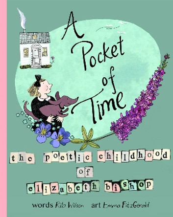 Pocket of Time: The Poetic Childhood of Elizabeth Bishop by Elizabeth Bishop 9781771088091