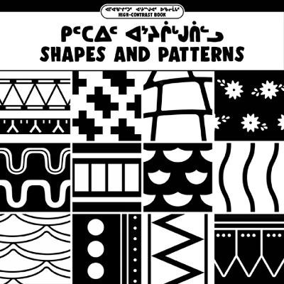 Shapes and Patterns (Inuktitut/English) by Olivia Chan 9780228702948