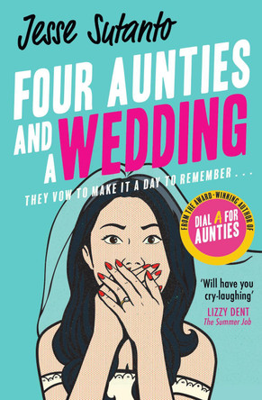 Four Aunties and a Wedding by Jesse Sutanto 9780008445928