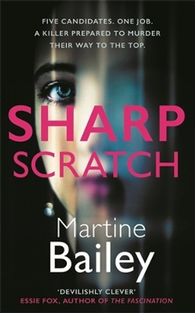 Sharp Scratch: The pulse-racing psychological thriller by Martine Bailey 9780749030841