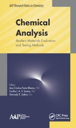 Chemical Analysis: Modern Materials Evaluation and Testing Methods by Ana C. F. Ribeiro 9781771882675