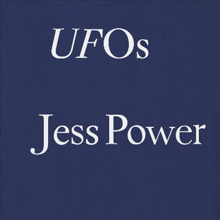 Jess Power: UFOs by Jess Power 9781910516195