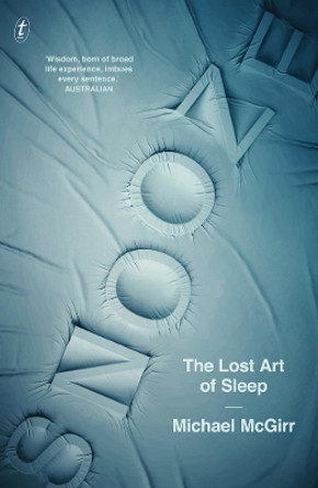 Snooze: The Lost Art of Sleep by Michael McGirr 9781925498585