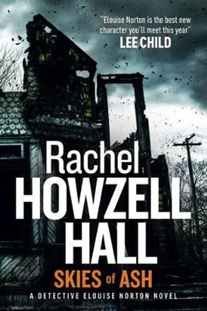 Skies of Ash: A Detective Elouise Norton Novel by Rachel Howzell Hall 9781783292745