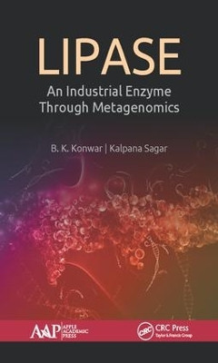 Lipase: An Industrial Enzyme Through Metagenomics by B. K. Konwar 9781771886185