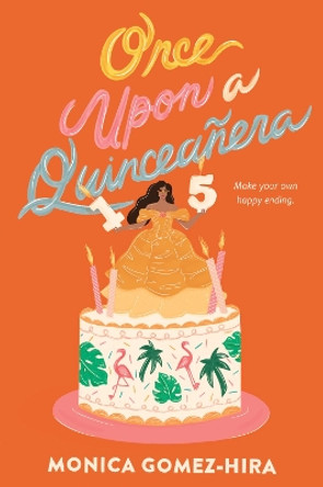 Once Upon a Quinceanera by Monica Gomez-Hira 9780062996848