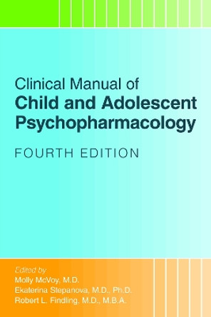 Clinical Manual of Child and Adolescent Psychopharmacology by Molly McVoy 9781615374892