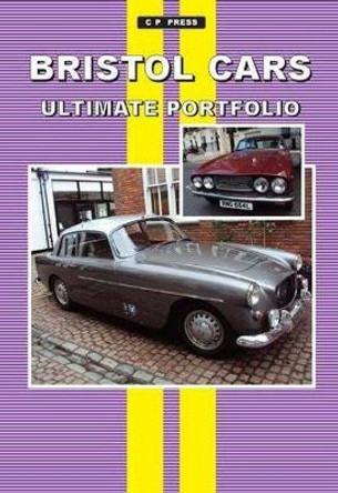 Bristol Cars Ultimate Portfolio by Colin Pitt 9781841558226