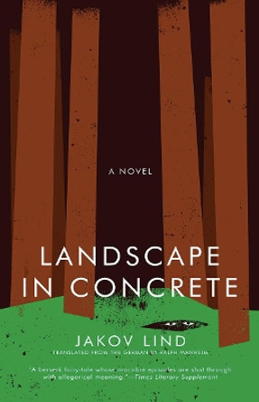 Landscape In Concrete by Jakov Lind 9781934824146