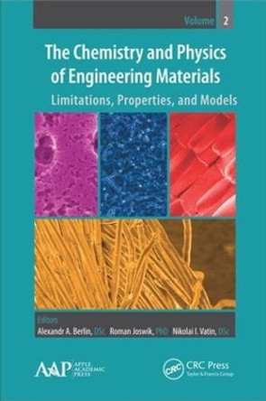 The Chemistry and Physics of Engineering Materials: Limitations, Properties, and Models by Alexandr A. Berlin 9781771887366