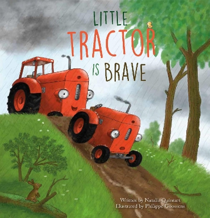 Little Tractor Is Brave by Natalie Quintart 9781605377384