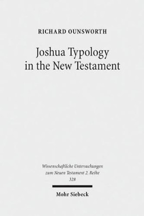 Joshua Typology in the New Testament by Richard Ounsworth 9783161519321