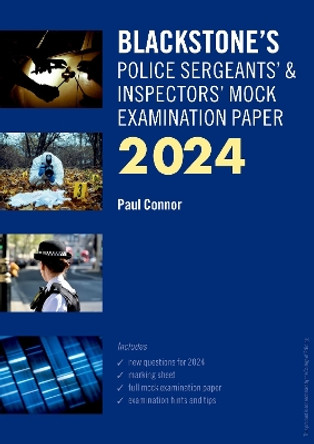 Blackstone's Police Sergeants' and Inspectors' Mock Exam 2024 by Paul Connor 9780198891109
