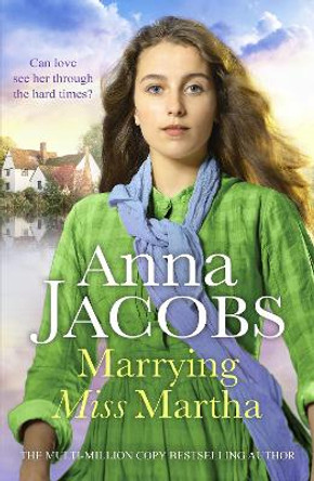 Marrying Miss Martha: An utterly unforgettable historical saga by Anna Jacobs 9781804367223