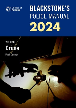 Blackstone's Police Manual Volume 1: Crime 2023 by Paul Connor 9780198890638