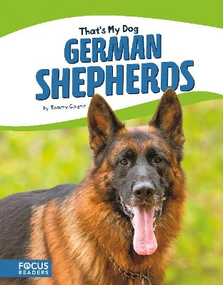 That's My Dog: German Shepherds by Tammy Gagne 9781635175400