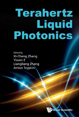 Terahertz Liquid Photonics by Xi-cheng Zhang 9789811265631