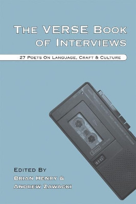 The Verse Book of Interviews: 27 Poets on Language, Craft & Culture by Brian Henry 9780974635354