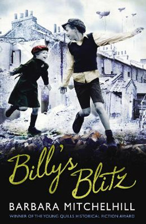 Billy's Blitz by Barbara Mitchelhill 9781783440856