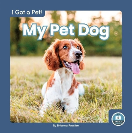 My Pet Dog by Brienna Rossiter 9781646196135