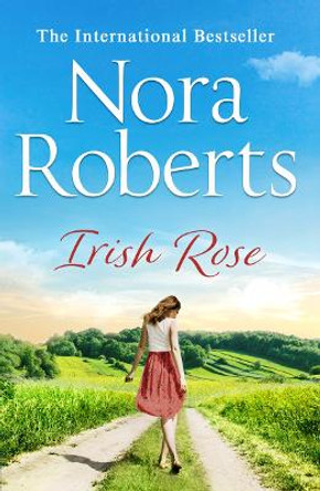Irish Rose by Nora Roberts