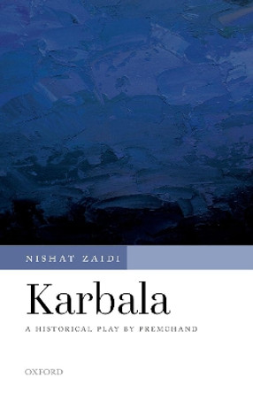 Karbala: A Historical Play by Premchand by Professor Nishat Zaidi 9780190132637
