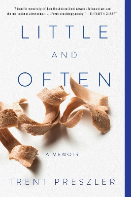 Little and Often: A Memoir by Trent Preszler 9780062976659