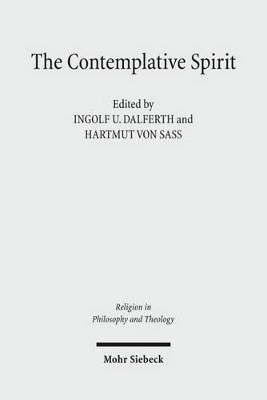 The Contemplative Spirit: D.Z. Phillips on Religion and the Limits of Philosophy by Ingolf U Dalferth 9783161505058