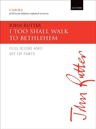 I too shall walk to Bethlehem by John Rutter 9780193572515