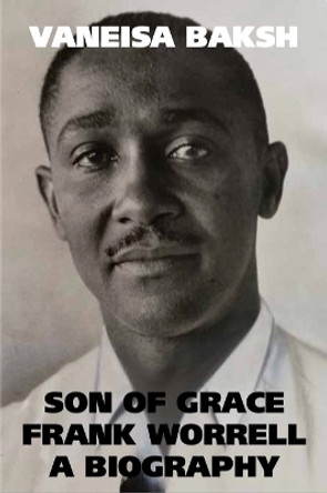 Son of Grace: Frank Worrell - A Biography by Vaneisa Baksh 9781915237309