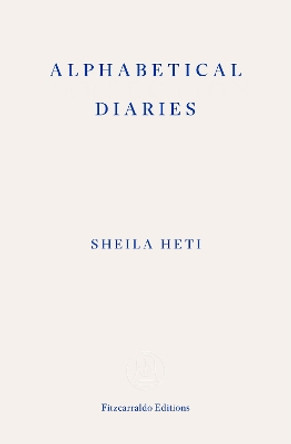 Alphabetical Diaries by Sheila Heti 9781804270776