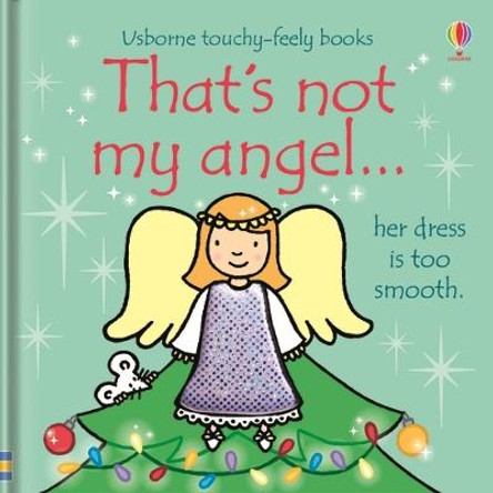 That's not my angel... by Fiona Watt