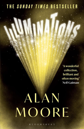 Illuminations: The Top 5 Sunday Times Bestseller by Alan Moore 9781526643179