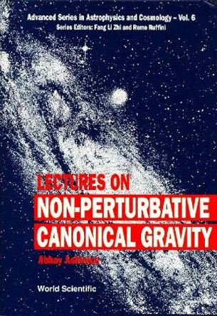 Lectures On Non-perturbative Canonical Gravity by Abhay Ashtekar 9789810205737