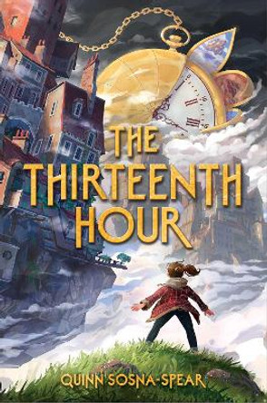 The Thirteenth Hour by Quinn Sosna-Spear 9781534451896