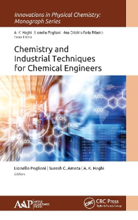 Chemistry and Industrial Techniques for Chemical Engineers by Lionello Pogliani 9781771888233