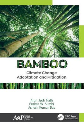 Bamboo: Climate Change Adaptation and Mitigation by Arun Jyoti Nath 9781771888301