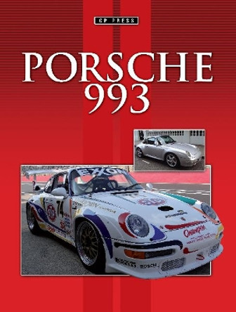 Porsche 993: Road and Race Cars by Colin Howard 9780957194007