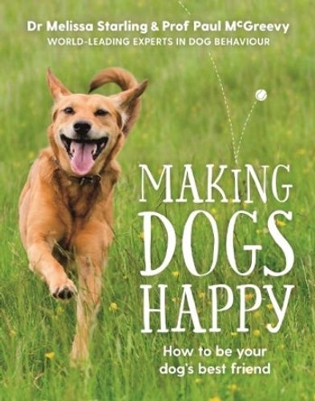 Making Dogs Happy by Paul McGreevy 9781760634049